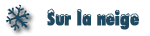 Sur la neige Sur la neige