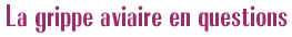 La grippe aviaire