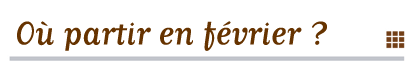 O� partir en f�vrier