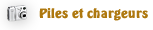 Piles et chargeurs