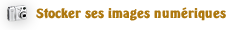 Stocker ses images num�riques