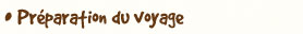 Tour du monde : Pr�paration du voyage