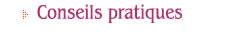 Conseil pratiques