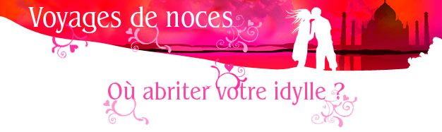 Voyages de noces : Où abriter votre idylle
