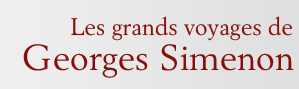 Les grands voyages de Georges Simenon